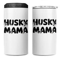 Proud Husky Mama 4 in 1 Can Cooler Tumbler Siberian Husky Mothers Day Gift