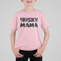 Proud Husky Mama T Shirt For Kid Siberian Husky Mothers Day Gift