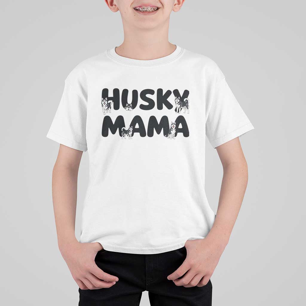 Proud Husky Mama T Shirt For Kid Siberian Husky Mothers Day Gift