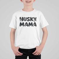 Proud Husky Mama T Shirt For Kid Siberian Husky Mothers Day Gift