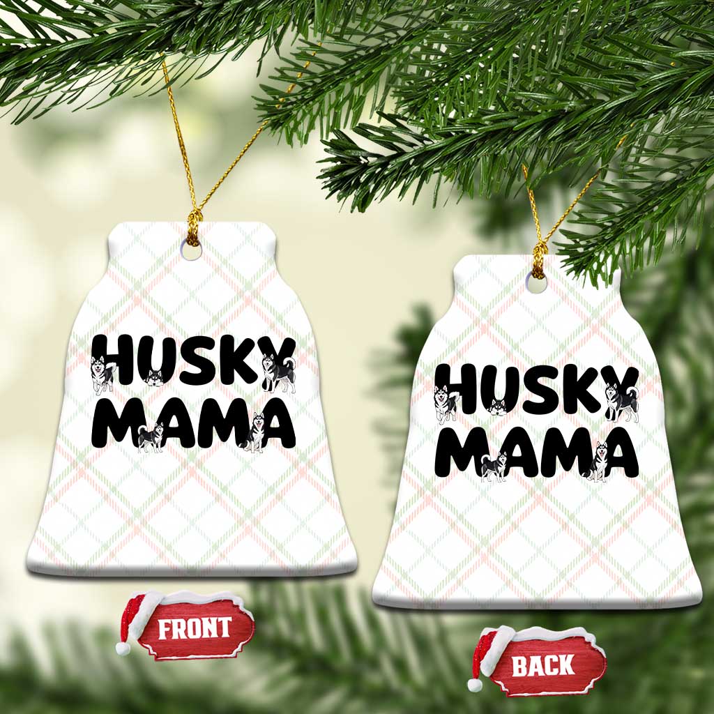 Proud Husky Mama Ceramic Ornament Siberian Husky Mothers Day Gift
