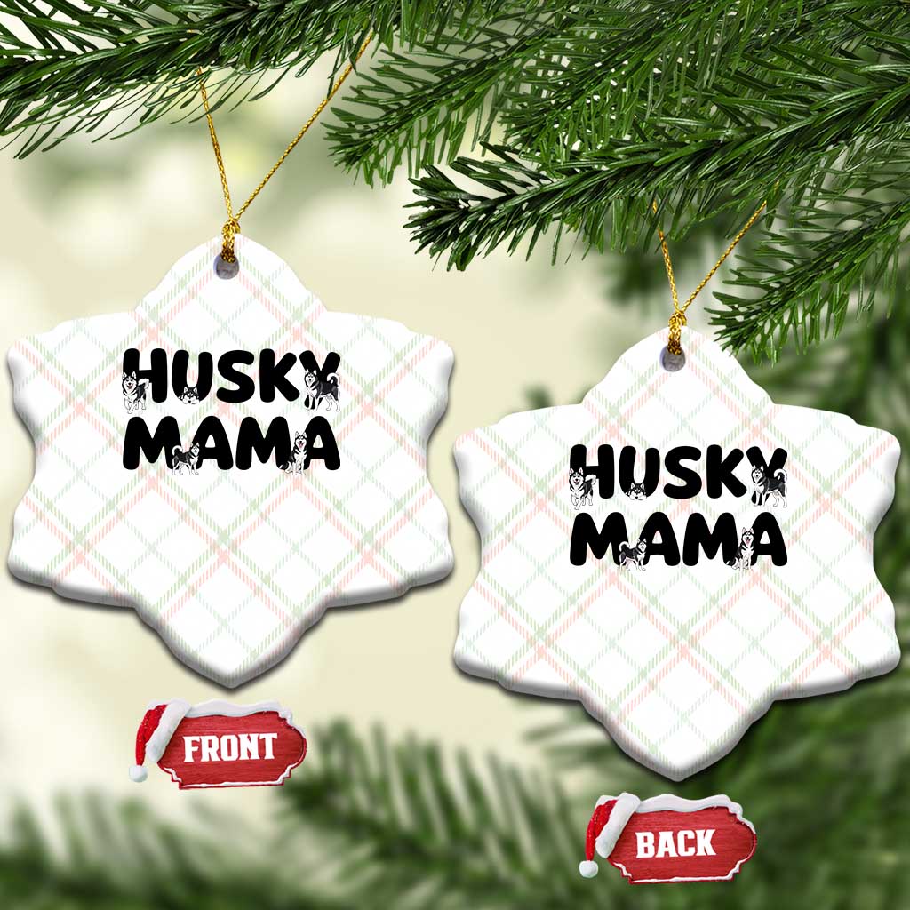 Proud Husky Mama Ceramic Ornament Siberian Husky Mothers Day Gift