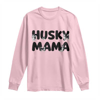 Proud Husky Mama Long Sleeve Shirt Siberian Husky Mothers Day Gift