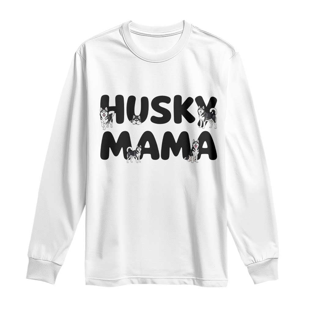 Proud Husky Mama Long Sleeve Shirt Siberian Husky Mothers Day Gift