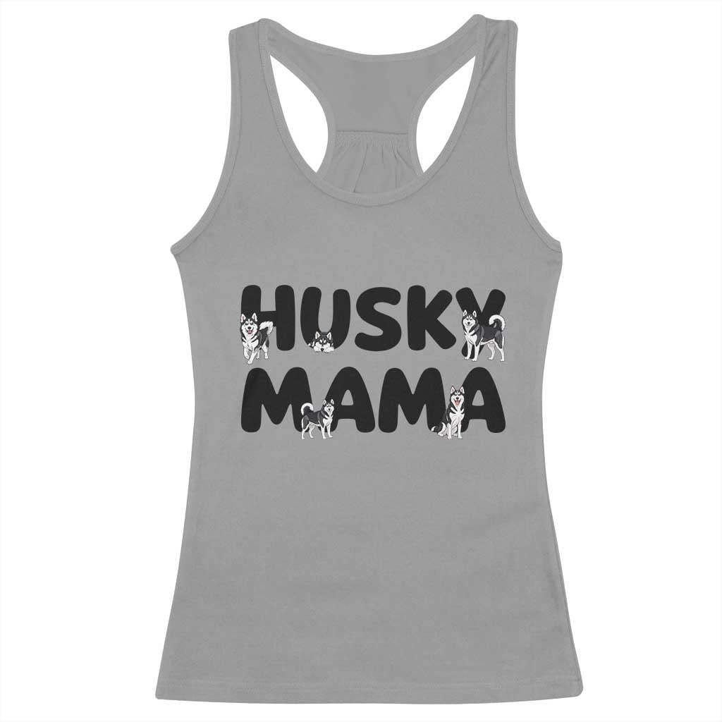 Proud Husky Mama Racerback Tank Top Siberian Husky Mothers Day Gift