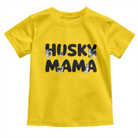 Proud Husky Mama Toddler T Shirt Siberian Husky Mothers Day Gift