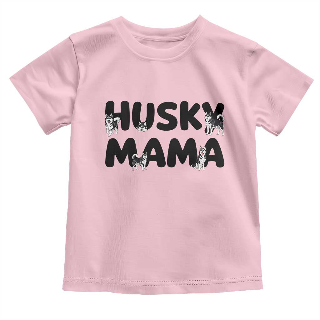 Proud Husky Mama Toddler T Shirt Siberian Husky Mothers Day Gift