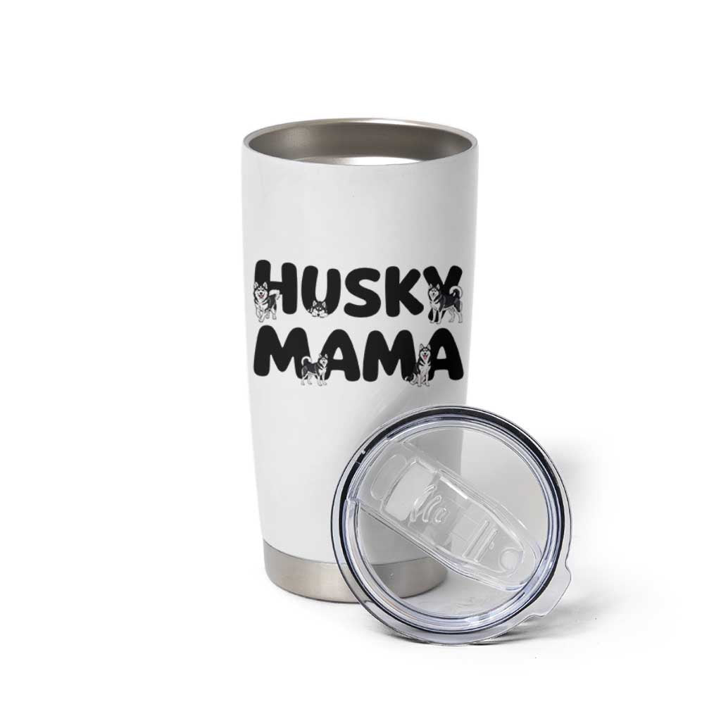 Proud Husky Mama Tumbler Cup Siberian Husky Mothers Day Gift