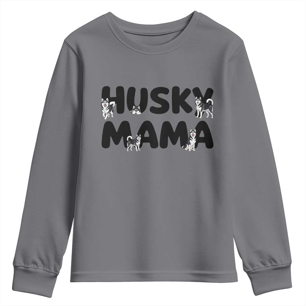 Proud Husky Mama Youth Sweatshirt Siberian Husky Mothers Day Gift