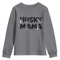 Proud Husky Mama Youth Sweatshirt Siberian Husky Mothers Day Gift
