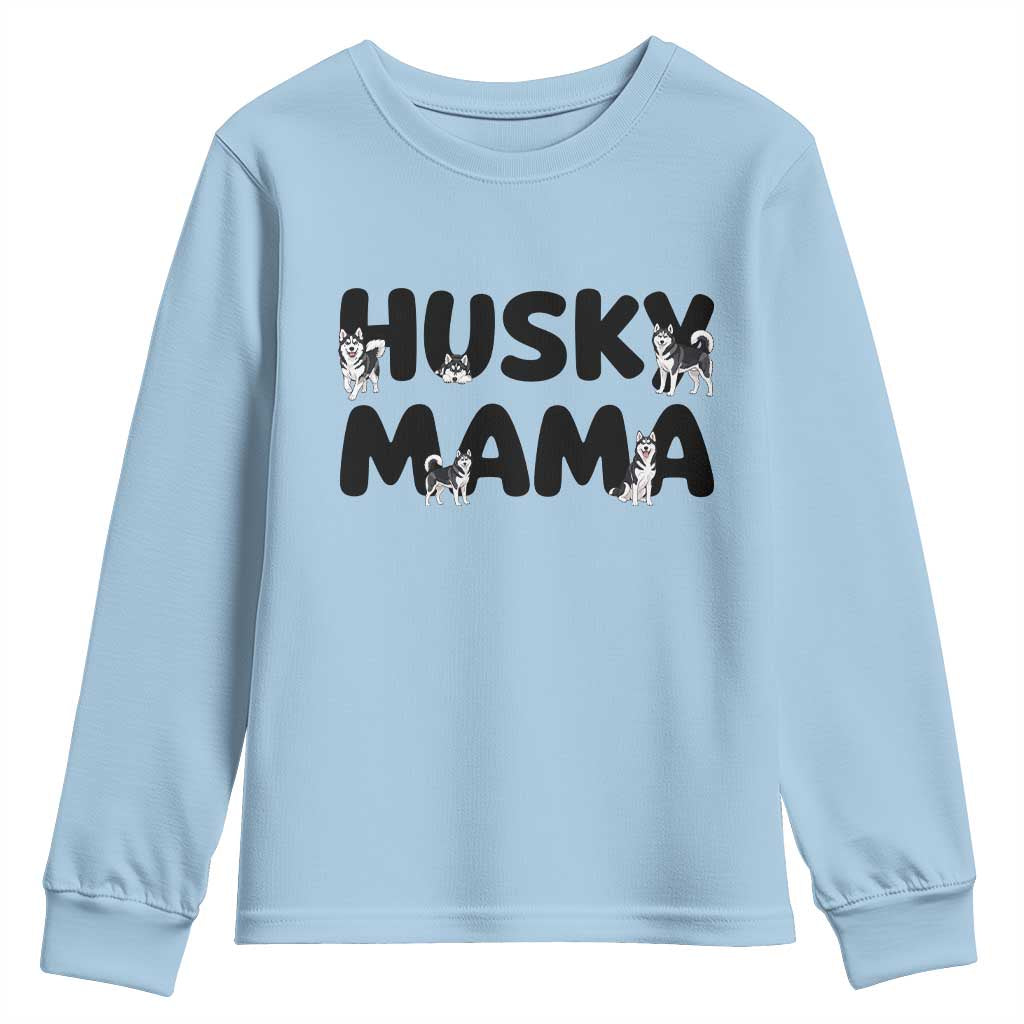 Proud Husky Mama Youth Sweatshirt Siberian Husky Mothers Day Gift