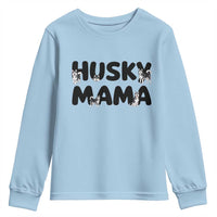 Proud Husky Mama Youth Sweatshirt Siberian Husky Mothers Day Gift