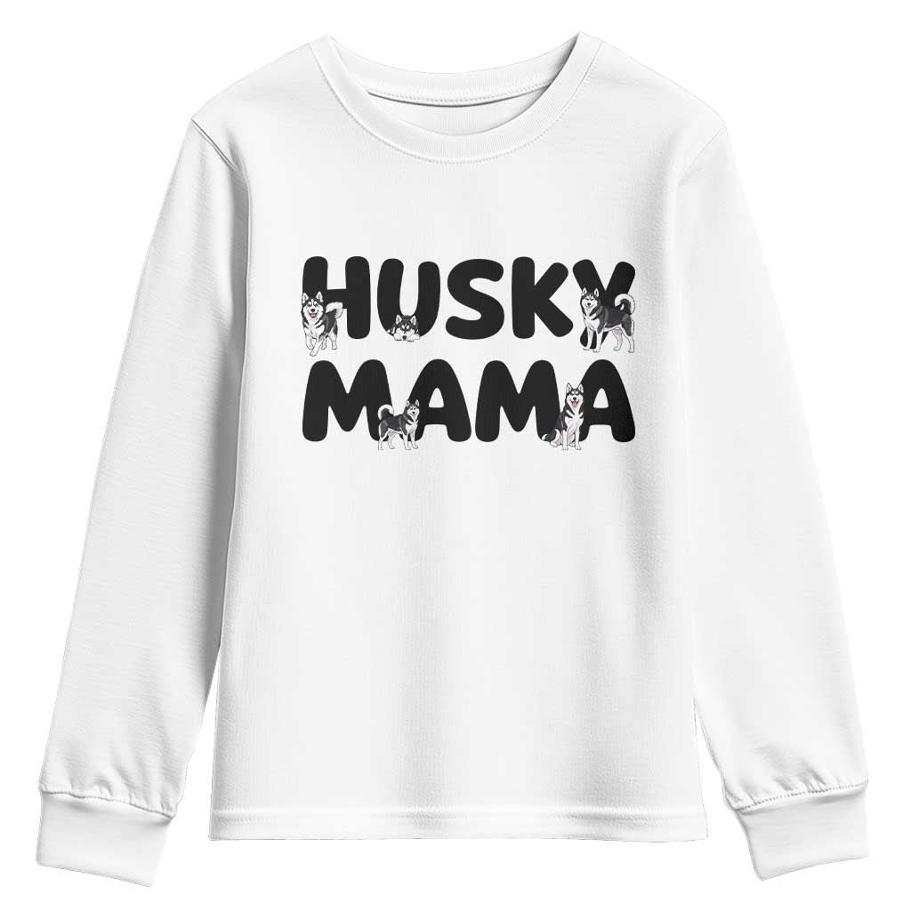 Proud Husky Mama Youth Sweatshirt Siberian Husky Mothers Day Gift