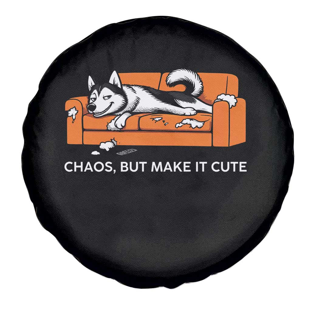 Mischievous Husky Owner Gift Spare Tire Cover Chaos But Make It Cute