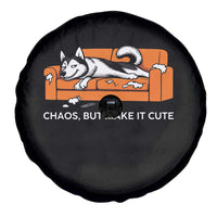 Mischievous Husky Owner Gift Spare Tire Cover Chaos But Make It Cute