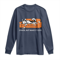 Mischievous Husky Owner Gift Long Sleeve Shirt Chaos But Make It Cute