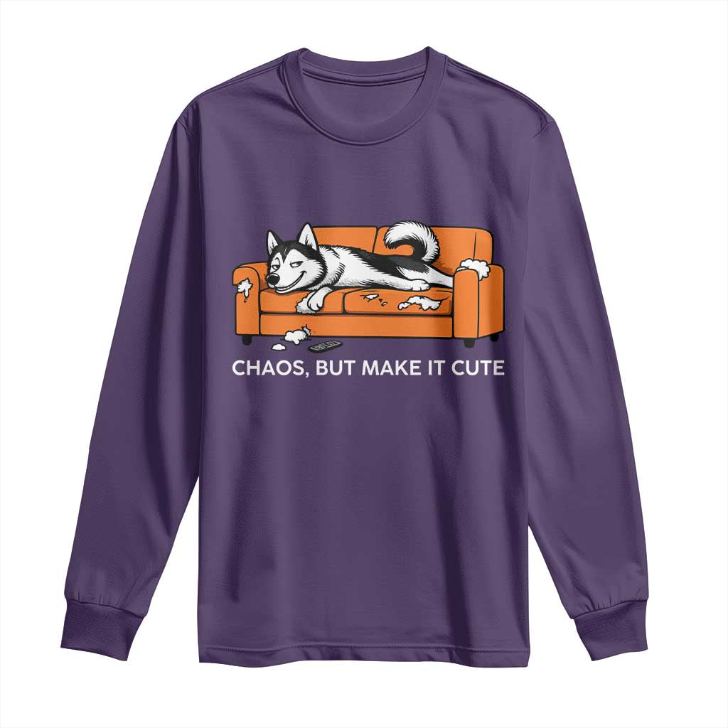 Mischievous Husky Owner Gift Long Sleeve Shirt Chaos But Make It Cute