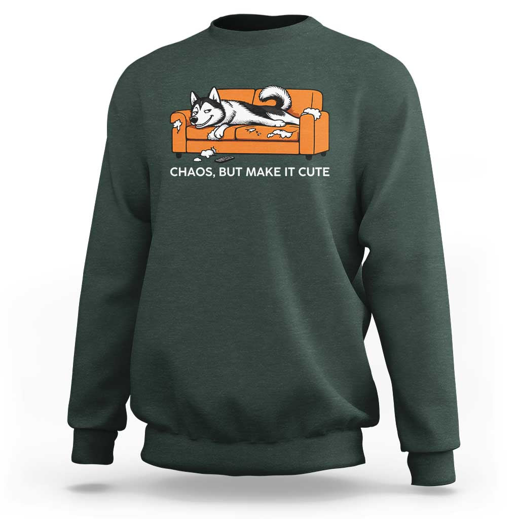 Mischievous Husky Owner Gift Sweatshirt Chaos But Make It Cute