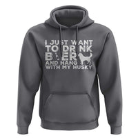 Drink Beer And Hang With My Husky Hoodie Funny Dog Lover