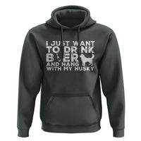 Drink Beer And Hang With My Husky Hoodie Funny Dog Lover