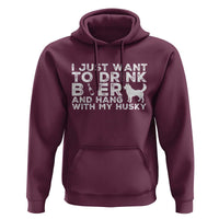Drink Beer And Hang With My Husky Hoodie Funny Dog Lover