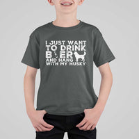 Drink Beer And Hang With My Husky T Shirt For Kid Funny Dog Lover