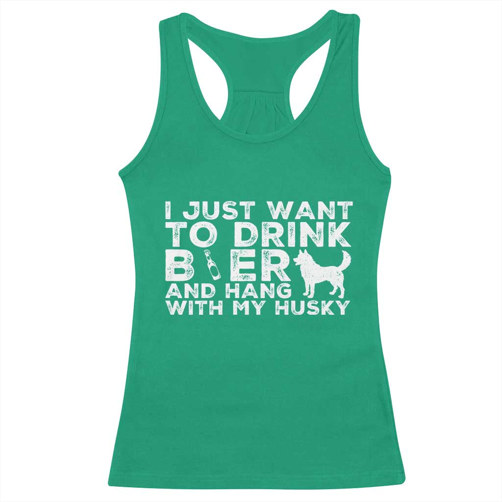 Drink Beer And Hang With My Husky Racerback Tank Top Funny Dog Lover