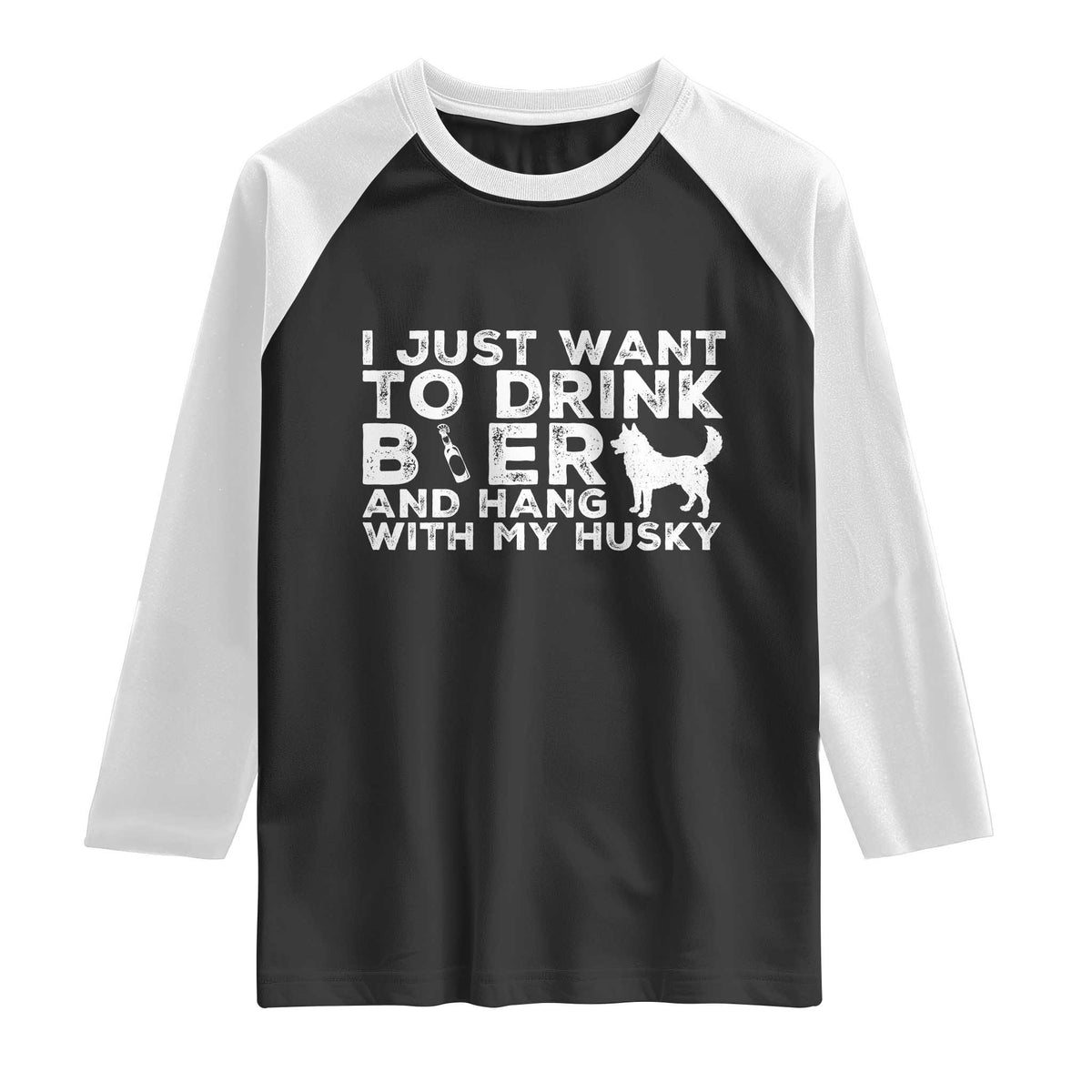 Drink Beer And Hang With My Husky Raglan Shirt Funny Dog Lover