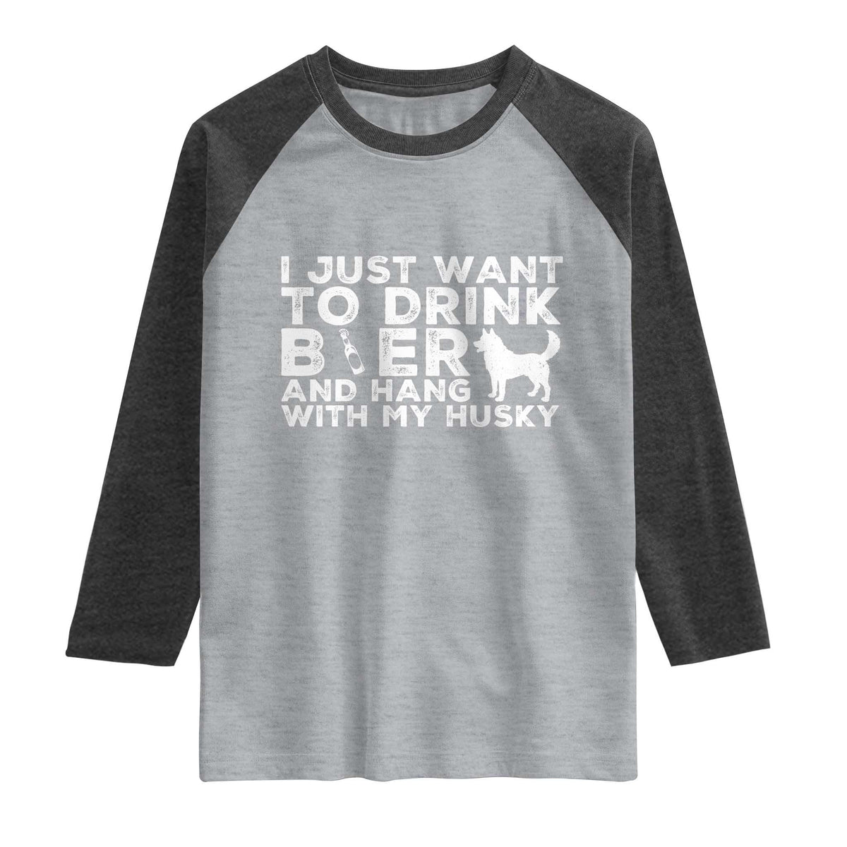 Drink Beer And Hang With My Husky Raglan Shirt Funny Dog Lover