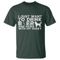 Drink Beer And Hang With My Husky T Shirt Funny Dog Lover