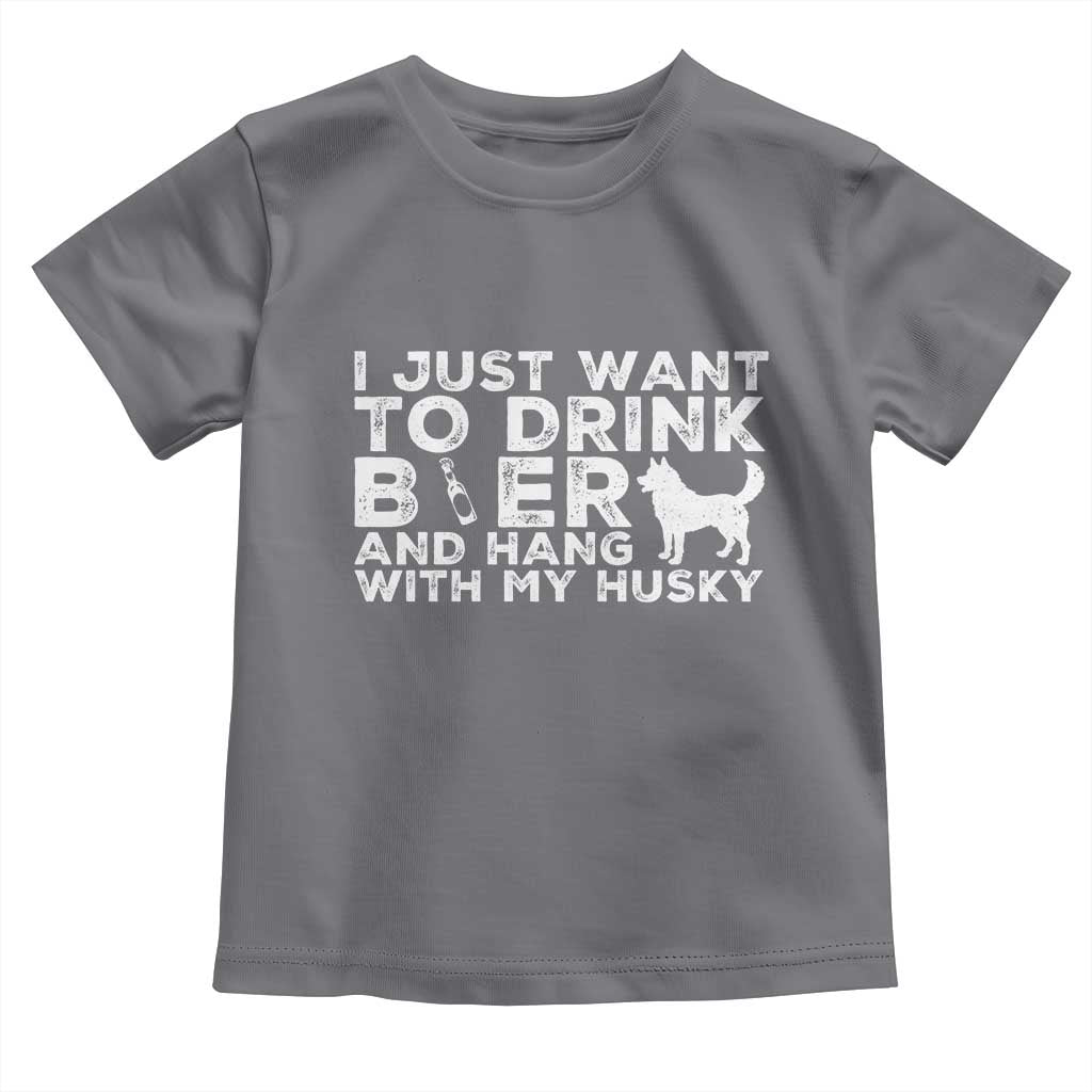 Drink Beer And Hang With My Husky Toddler T Shirt Funny Dog Lover