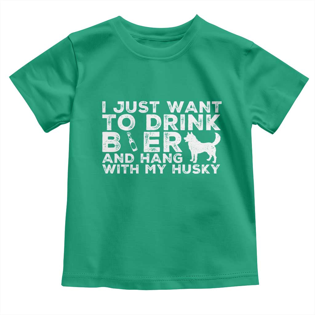 Drink Beer And Hang With My Husky Toddler T Shirt Funny Dog Lover