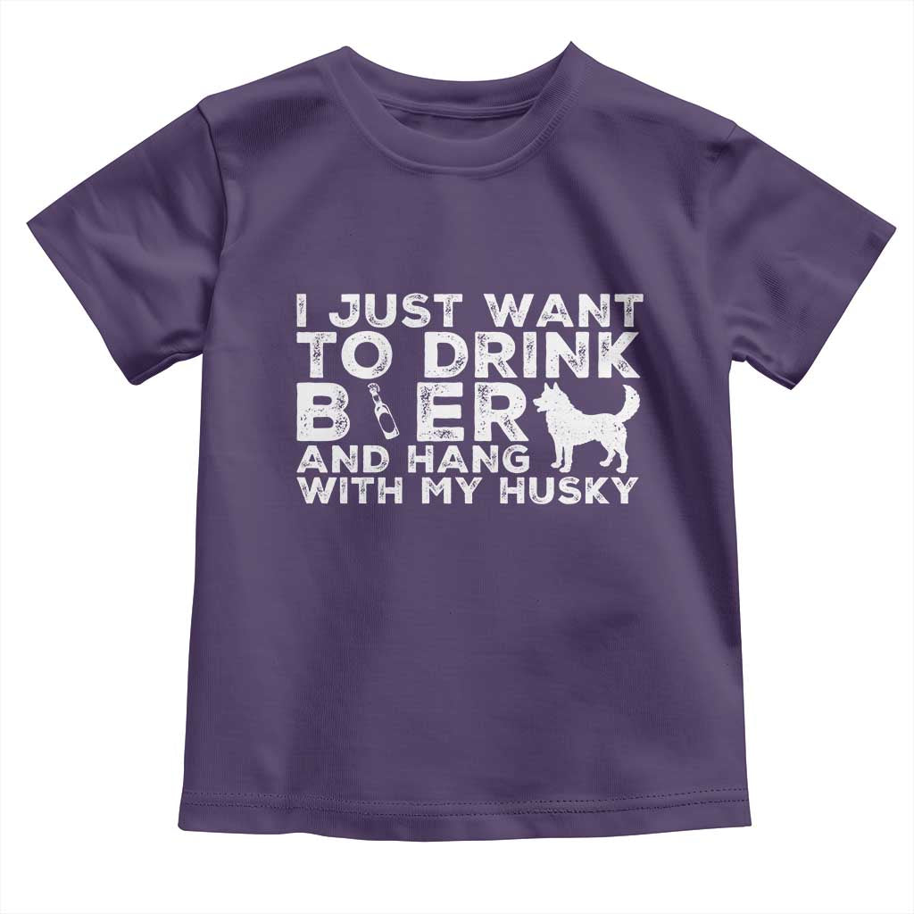 Drink Beer And Hang With My Husky Toddler T Shirt Funny Dog Lover