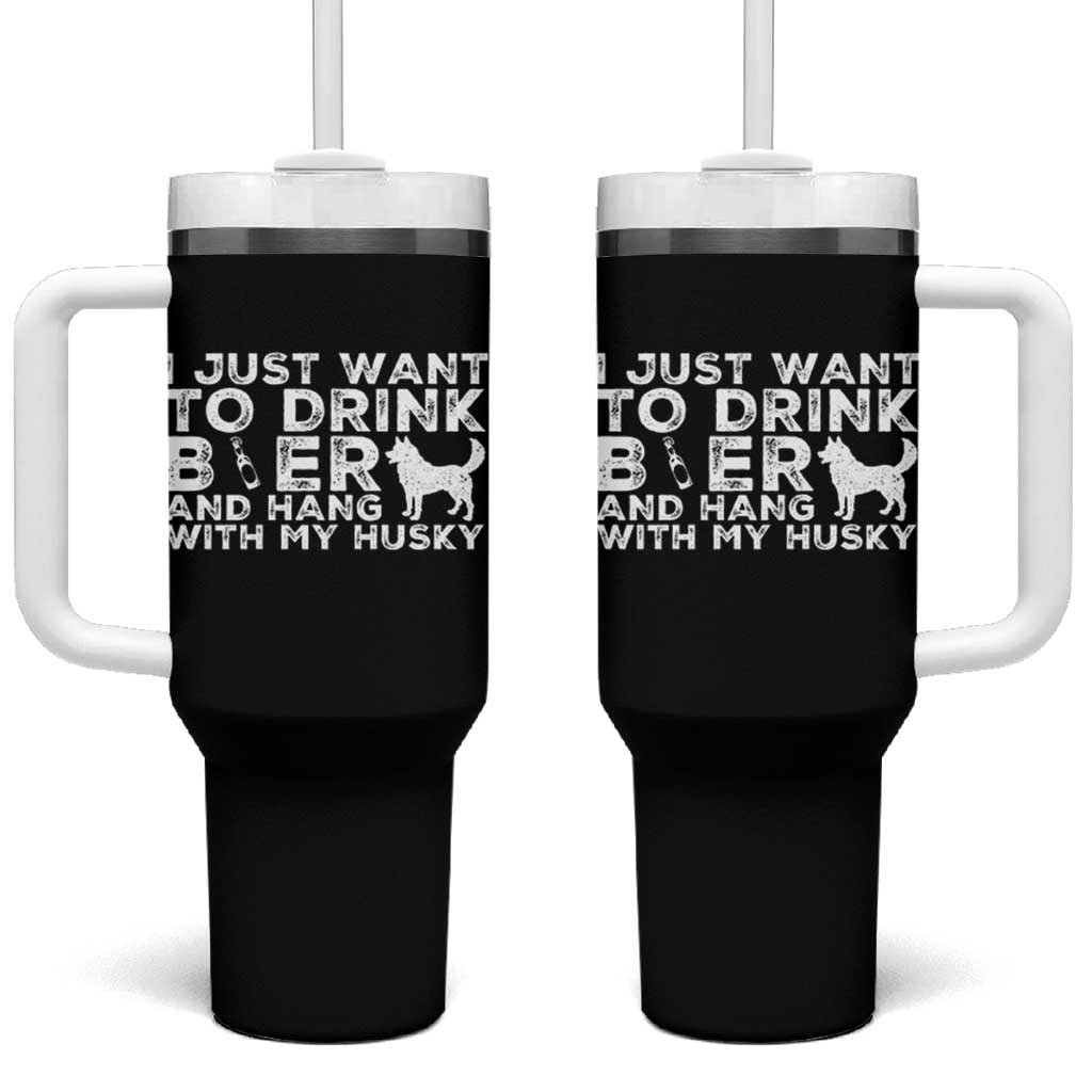 Drink Beer And Hang With My Husky Tumbler With Handle Funny Dog Lover