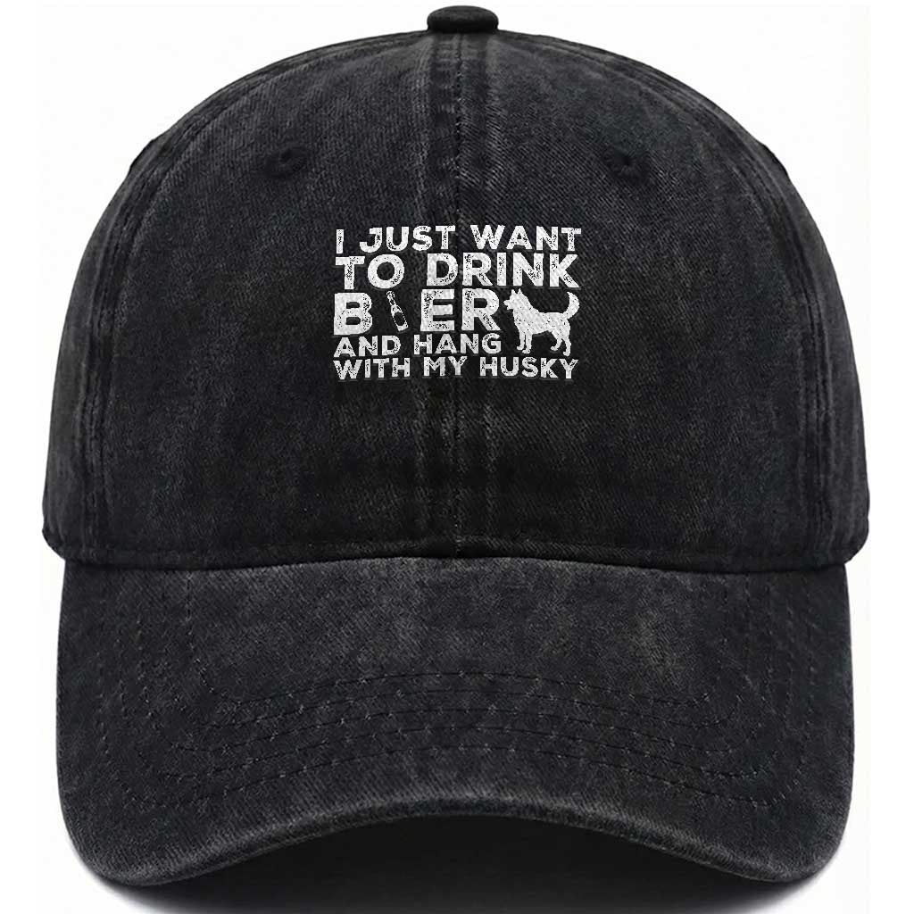 Drink Beer And Hang With My Husky Washed Cotton Baseball Cap Funny Dog Lover