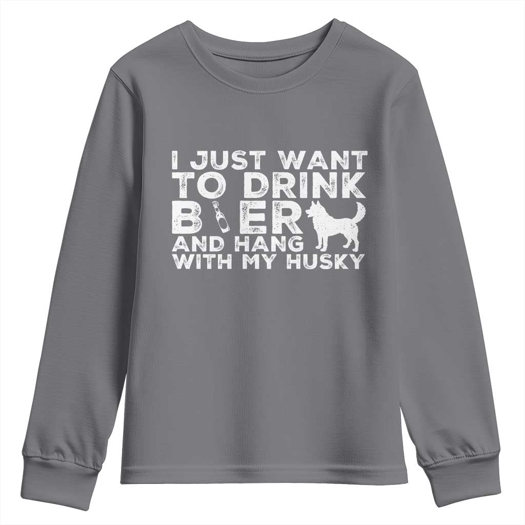 Drink Beer And Hang With My Husky Youth Sweatshirt Funny Dog Lover