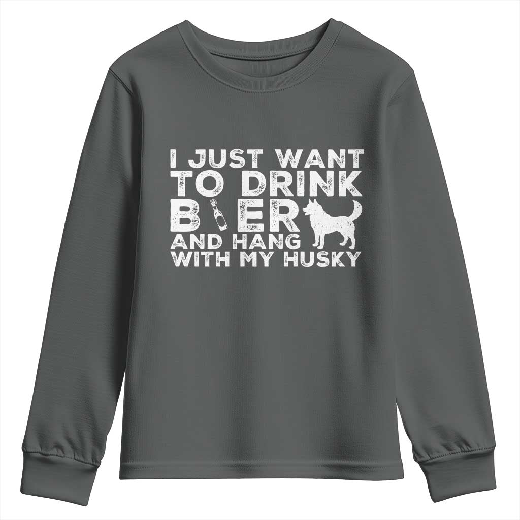 Drink Beer And Hang With My Husky Youth Sweatshirt Funny Dog Lover