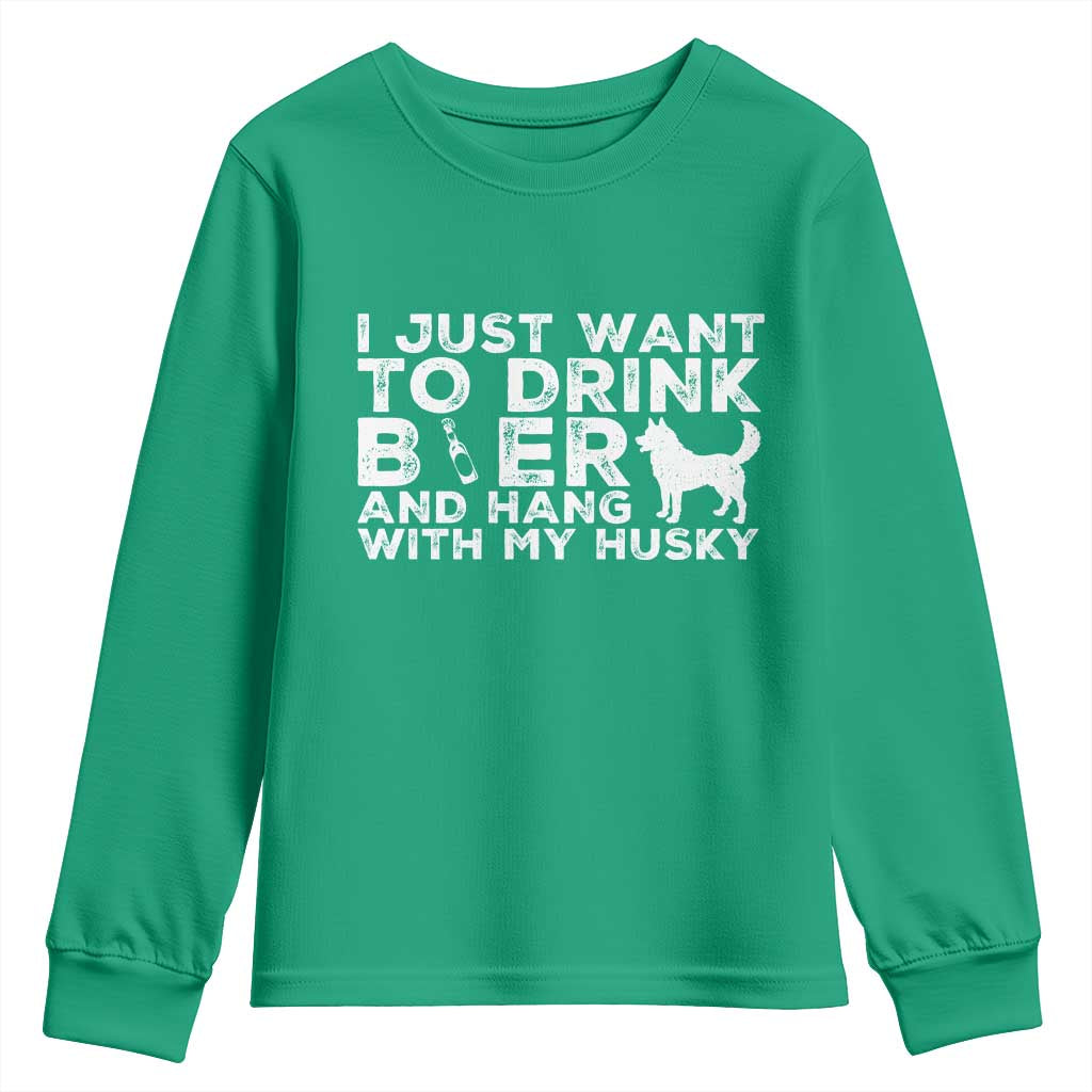 Drink Beer And Hang With My Husky Youth Sweatshirt Funny Dog Lover