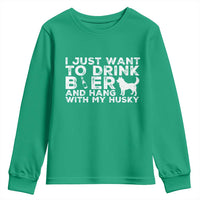 Drink Beer And Hang With My Husky Youth Sweatshirt Funny Dog Lover
