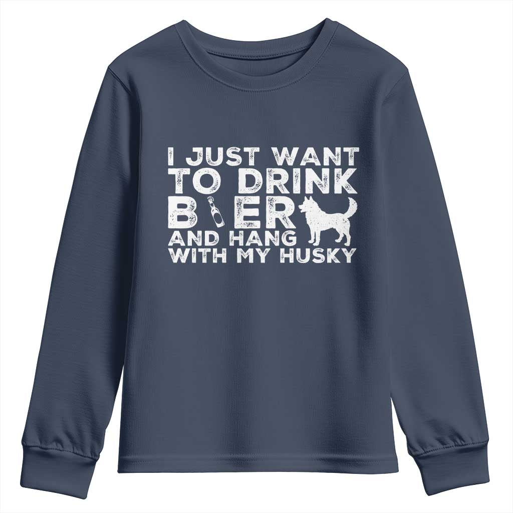 Drink Beer And Hang With My Husky Youth Sweatshirt Funny Dog Lover