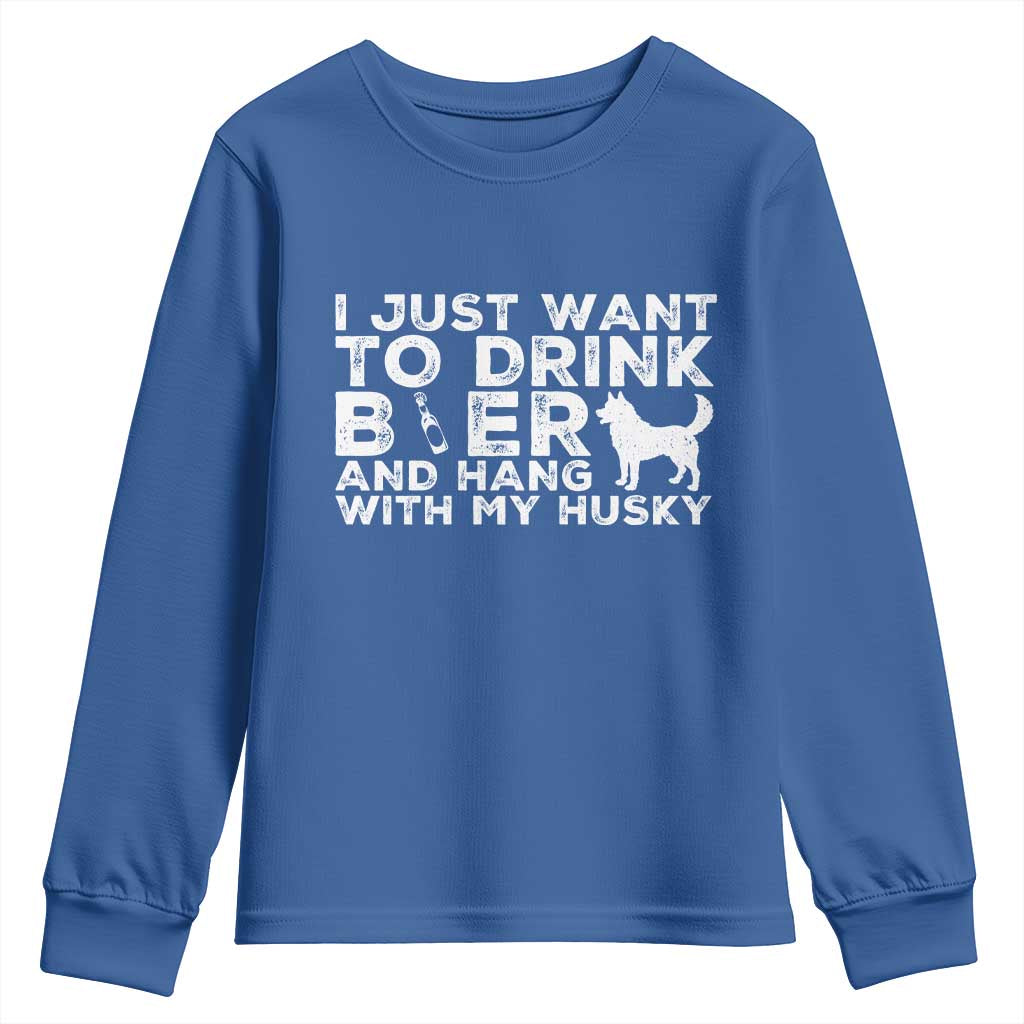 Drink Beer And Hang With My Husky Youth Sweatshirt Funny Dog Lover
