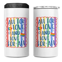 All For Love And Love For All 4 in 1 Can Cooler Tumbler Pride Month LGBT Support