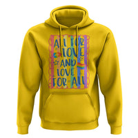 All For Love And Love For All Hoodie Pride Month LGBT Support