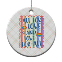 All For Love And Love For All Ceramic Ornament Pride Month LGBT Support