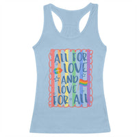 All For Love And Love For All Racerback Tank Top Pride Month LGBT Support