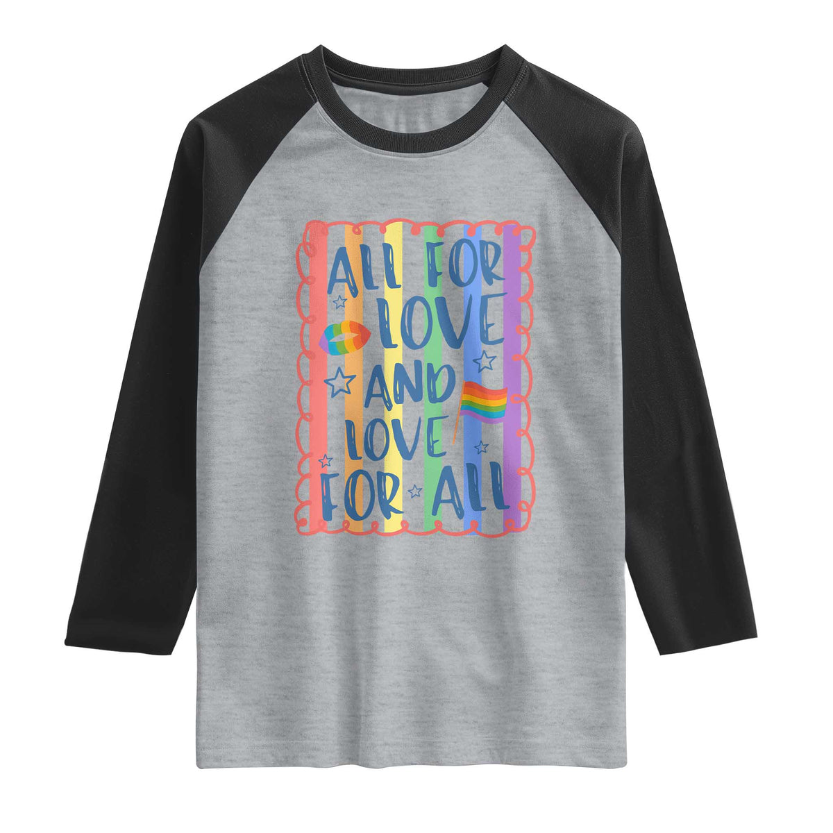 All For Love And Love For All Raglan Shirt Pride Month LGBT Support