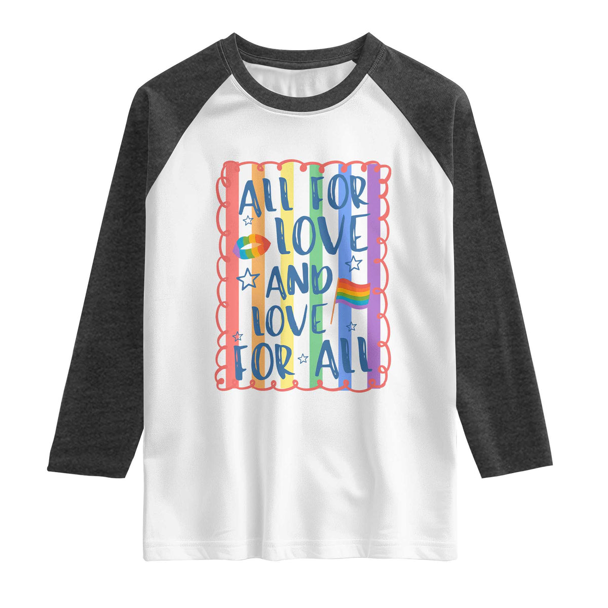 All For Love And Love For All Raglan Shirt Pride Month LGBT Support