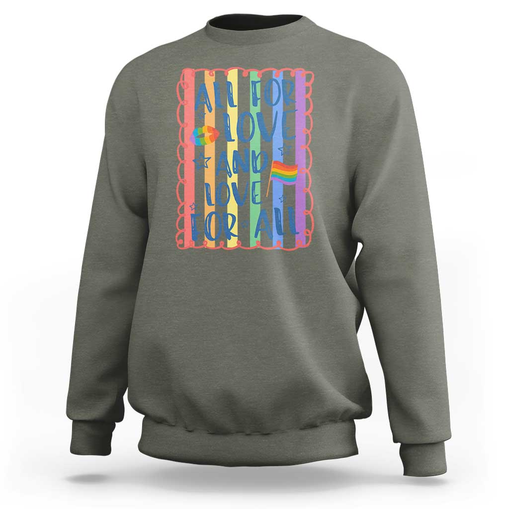 All For Love And Love For All Sweatshirt Pride Month LGBT Support