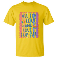 All For Love And Love For All T Shirt Pride Month LGBT Support
