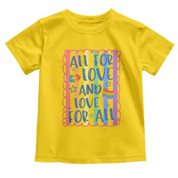 All For Love And Love For All Toddler T Shirt Pride Month LGBT Support